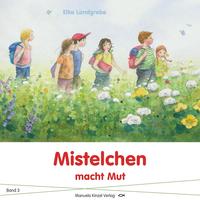 Vorderes Coverbild Mistelchen macht Mut