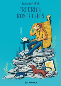 Vorderes Coverbild Fredrich rastet aus