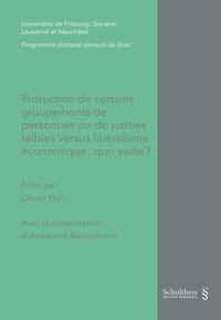 Vorderes Coverbild Protection de certains groupements de personnes ou de parties faibles versus libéralisme économique : quo vadis ?