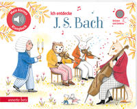 Vorderes Coverbild Ich entdecke J. S. Bach - Pappbilderbuch mit hochwertigem Sound (Mein kleines Klangbuch)
