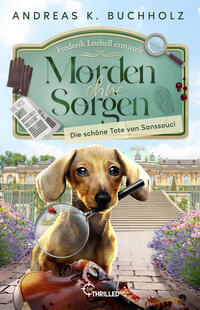 Vorderes Coverbild Morden ohne Sorgen - Die schöne Tote von Sanssouci