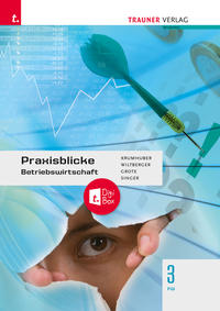 Vorderes Coverbild Praxisblicke - Betriebswirtschaft 3 FW + TRAUNER-DigiBox