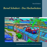 Vorderes Coverbild Bernd Schubert - Das Hocharbeiten