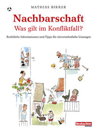 Vorderes Coverbild Nachbarschaft – was gilt im Konfliktfall?