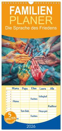 Vorderes Coverbild Familienplaner 2026 - Die Sprache des Friedens mit 5 Spalten (Wandkalender, 21 x 45 cm) CALVENDO