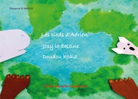 Vorderes Coverbild Les pieds d'Adrien, Josy la baleine, Doudou Koala