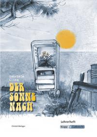 Vorderes Coverbild Der Sonne nach – Gabriele Clima – Lehrerheft – Realschule