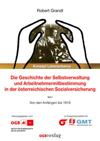 Vorderes Coverbild Die Geschichte der Selbstverwaltung und Arbeitnehmermitbestimmung in der österreichischen Sozialversicherung