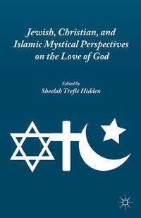 Vorderes Coverbild Jewish, Christian, and Islamic Mystical Perspectives on the Love of God