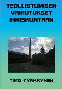 Vorderes Coverbild Teollistumisen vaikutukset ihmiskuntaan