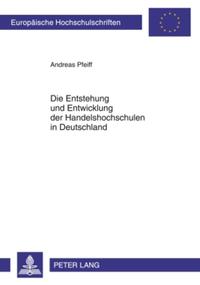 Vorderes Coverbild Entstehung und Entwicklung der Handelshochschulen in Deutschland