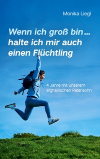 Vorderes Coverbild Wenn ich groß bin...halte ich mir auch einen Flüchtling