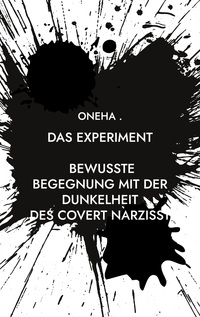 Vorderes Coverbild Das Experiment Bewusste Begegnung mit der Dunkelheit: des covert Narzisst