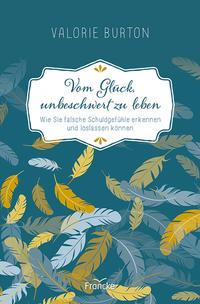 Vorderes Coverbild Vom Glück, unbeschwert zu leben