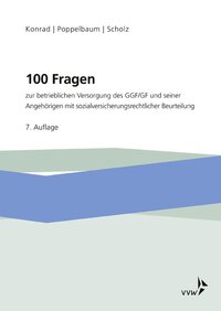Vorderes Coverbild 100 Fragen zur betrieblichen Versorgung des GGF/GF und seiner Angehörigen
