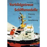 Vorderes Coverbild Vorbildgetreue Schiffsmodelle