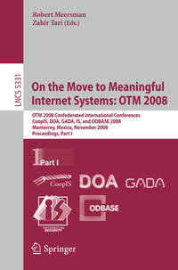 Vorderes Coverbild On the Move to Meaningful Internet Systems: OTM 2008