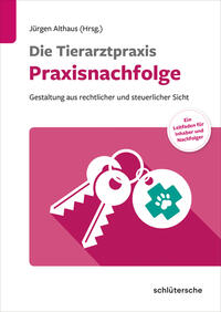 Vorderes Coverbild Die Tierarztpraxis – Praxisnachfolge