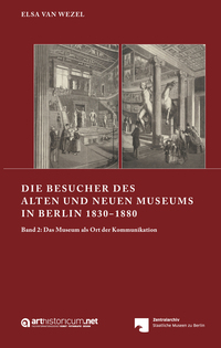 Vorderes Coverbild DIE BESUCHER DES ALTEN UND NEUEN MUSEUMS IN BERLIN 1830?1880