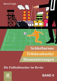 Vorderes Coverbild Schlotbarone, Tribünenbastler, Diamantenaugen. Band II