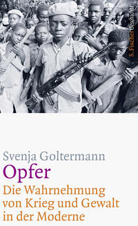 Vorderes Coverbild Opfer – Die Wahrnehmung von Krieg und Gewalt in der Moderne