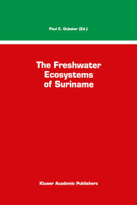 Vorderes Coverbild The Freshwater Ecosystems of Suriname