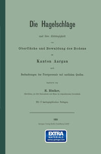 Vorderes Coverbild Die Hagelschläge und ihre Abhängigkeit von Oberfläche und Bewaldung des Bodens im Kanton Aargau