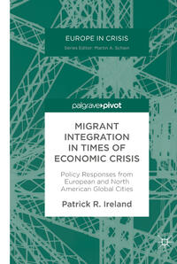 Vorderes Coverbild Migrant Integration in Times of Economic Crisis