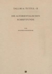 Vorderes Coverbild Tall Bi'a /Tuttul / Die altorientalischen Schriftfunde