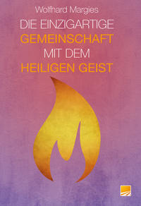 Vorderes Coverbild Die Einzigartige Gemeinschaft mit dem Heiligen Geist