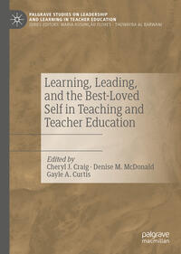 Vorderes Coverbild Learning, Leading, and the Best-Loved Self in Teaching and Teacher Education