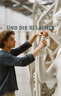 Vorderes Coverbild Und die KI lachte