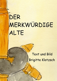 Vorderes Coverbild Der merkwürdige Alte
