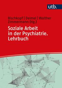 Vorderes Coverbild Soziale Arbeit in der Psychiatrie. Lehrbuch
