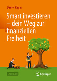 Vorderes Coverbild Smart investieren – dein Weg zur finanziellen Freiheit
