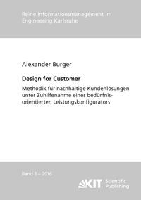 Vorderes Coverbild Design for Customer - Methodik für nachhaltige Kundenlösungen unter Zuhilfenahme eines bedürfnisorientierten Leistungskonfigurators