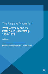 Vorderes Coverbild West Germany and the Portuguese Dictatorship, 1968–1974