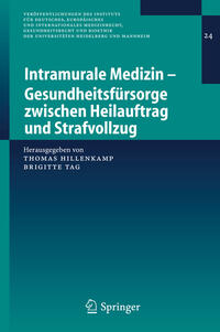 Vorderes Coverbild Intramurale Medizin – Gesundheitsfürsorge zwischen Heilauftrag und Strafvollzug