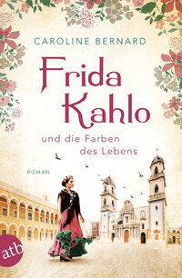Vorderes Coverbild Frida Kahlo und die Farben des Lebens