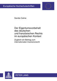 Vorderes Coverbild Der Eigentumsvorbehalt des deutschen und französischen Rechts im europäischen Kontext