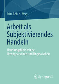 Vorderes Coverbild Arbeit als Subjektivierendes Handeln