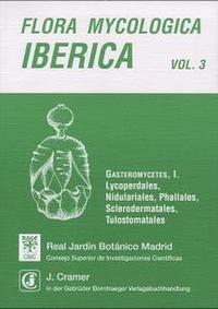 Vorderes Coverbild Flora Mycologica Iberica / Gasteromycetes, I. Lycoperdales, Nidulariales, Phallales, Sclerodermatales, Tulostomatales