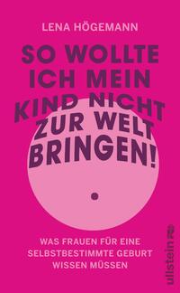 Vorderes Coverbild So wollte ich mein Kind nicht zur Welt bringen!
