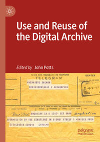 Vorderes Coverbild Use and Reuse of the Digital Archive
