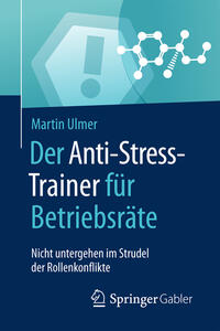 Vorderes Coverbild Der Anti-Stress-Trainer für Betriebsräte
