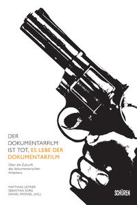 Vorderes Coverbild Der Dokumentarfilm ist tot, es lebe der Dokumentarfilm