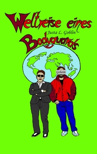 Vorderes Coverbild Weltreise eines Bodyguards