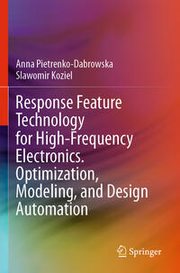 Vorderes Coverbild Response Feature Technology for High-Frequency Electronics. Optimization, Modeling, and Design Automation