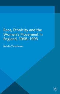 Vorderes Coverbild Race, Ethnicity and the Women's Movement in England, 1968-1993