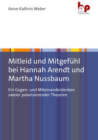 Vorderes Coverbild Mitleid und Mitgefühl bei Hannah Arendt und Martha Nussbaum